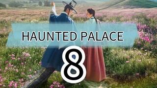 HAUNTED PALACE episode 8 (English sub)