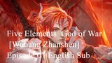Five Elements  God of War [Wuhang Zhanshen] Episode 07 English Sub