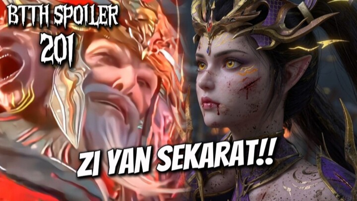 XIAO YAN TERLAMBAT! ZI YAN DIAMBANG KEMATIAN!! || SPOILER BTTH EPS 201‼️
