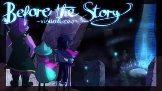 DELTARUNE - Before the Story (visualizer)