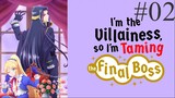 I'm the Villainess, So I'm Taming the Final Boss S01E02