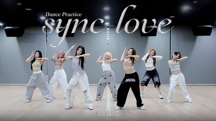 Kep1er｜'sync-love' Dance Practice