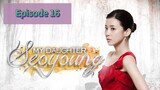 MY DAUGHTER SEO YOUNG Episode 16 Tagalog Dubbed