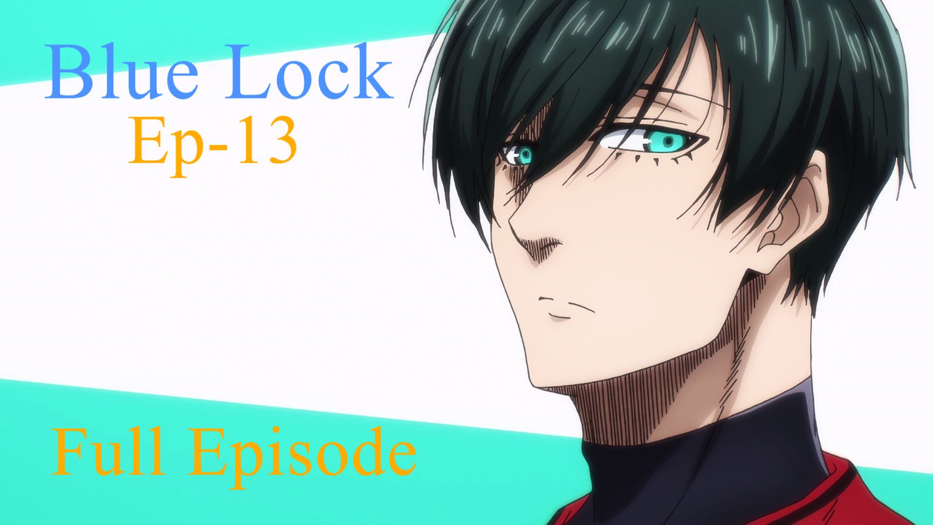 Blue Lock Episode 13 Preview Images Revealed  Anime Corner
