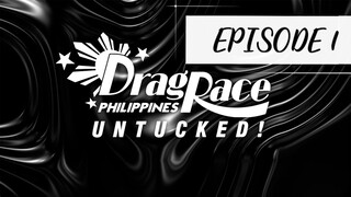 UNTUCKED DRAG RACE PHILIPPINES SEASON 3 EPISODE 1