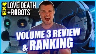 Love, Death and Robots Volume 3 REVIEW and Episodes RANKED