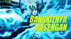 BANGKITNYA RASENGAN BORUTO