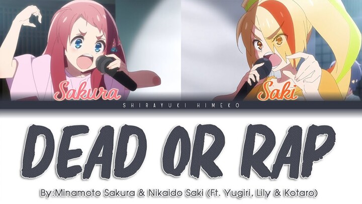 DEAD or RAP | Minamoto Sakura (No.1) & Nikaido Saki (No.2) | Full KAN / ROM / ENG Color Coded Lyrics