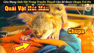 Review Phim Cứu Mạng Sinh Vật Trong Truyền Thuyết Cậu Bé Được Nó Trả Ơn | Tóm Tắt Phim Chupa