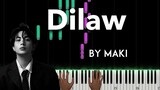 Dilaw by Maki piano cover + sheet music & lyrics