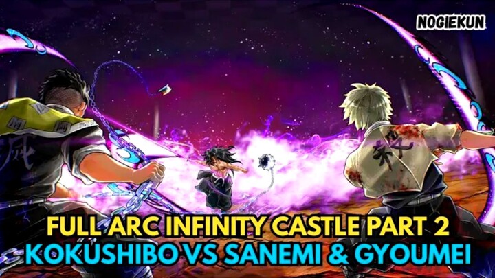 FULL KIMETSU NO YAIBA ARC INFINITY CASTLE | PERTARUNGAN KOKUSHIBO MELAWAN GYOUMEI DAN SANEMI