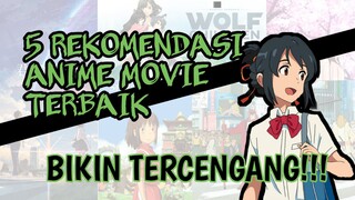 ANIME TERBAIK SEPANJANG MASA??!! - 5 Anime Movie Terbaik - Rekomendasi Anime