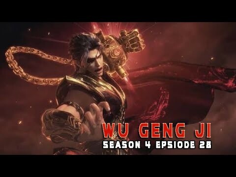 Wu Geng Ji Season 4 Episode 28 sub indo