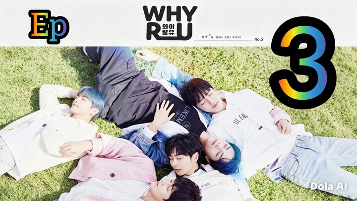 Why R U? Korea EP3 English SUB