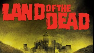 Land of the Dead (2005)