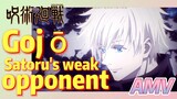 [Jujutsu Kaisen]  AMV |  Gojō Satoru's weak opponent