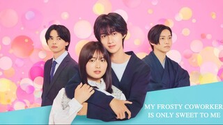 MY FROSTY COWORKER IS ONLY SWEET TO ME EP03 SUB INDO