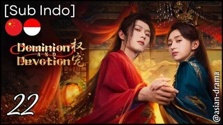 Dominion and Devotion (2025) – Eps. 22 [Sub Indo]