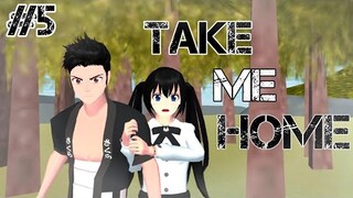 TAKE ME HOME [ EPS 5 ] SAKURA SCHOOL SIMULATOR