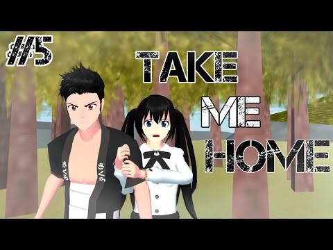 TAKE ME HOME [ EPS 5 ] SAKURA SCHOOL SIMULATOR