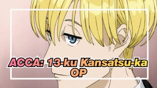 [ACCA: 13-ku Kansatsu-ka] Kompilasi OP & ED_A