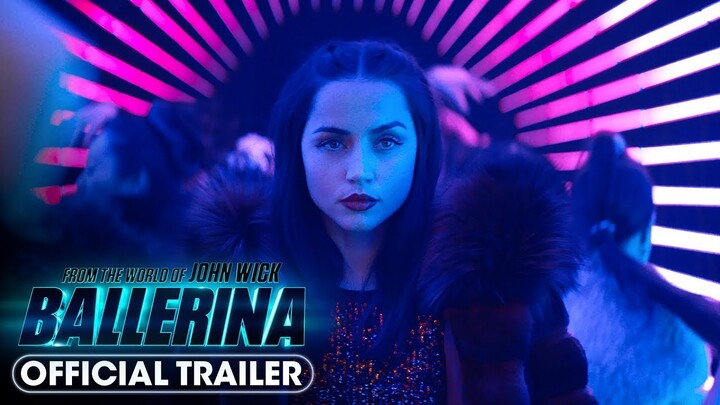 From the World of John Wick： Ballerina 2025 Official Trailer   Ana de Armas