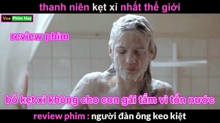 người đàn ông Kẹt Xỉ Nhất thế giới Sống thế Nào? - Review phim người đàn ông keo kiệt