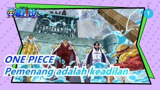 ONE PIECE|[Keren]5 Menit Untuk Mengulas Marineford Arc - Pemenang Adalah Keadilan_1