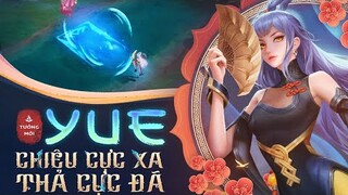 Ingame Trailer | Tướng mới YUE - Chiêu Cực Xa, Thả Cực Đã