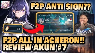 AKUN PURE F2P MENABUNG ALL IN ACHERON FULL SET!! 😱😱 | Review Akun #7 Honkai: Star Rail