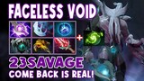 Faceless Void 23savage Highlights COME BACK IS REAL - Dota 2 Highlights - Daily Dota 2 TV