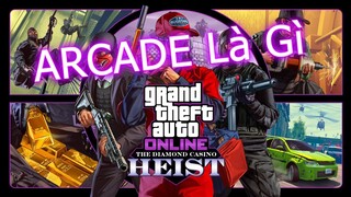 Hướng Dẫn GTA Online Doanh Nghiệp #7 : Tập 12 Arcade là gì , Cách hoạt động  và setup Heist cơ bản