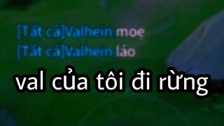 Valhein đi rừng nó mạnh lắm ae à 🤔