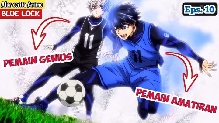 Pemain Jenius Ketar Ketir Melawan Pemain Amatiran - Alur Cerita Anime Sepak Bola Terbaik