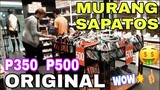 P350 ORIGINAL MGA SAPATOS GRABE TALAGA TO! may tig P750 pa!SUPER SALE!marikina riverbank
