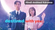 Destined with you S01-E02 HD | New Hindi Dubbed k-Drama |