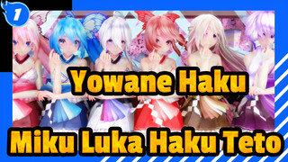 [Yowane Haku/MMD/GokuRakuJoudo] Hatsune Miku&Megurine Luka&Yowane Haku&
Kasane Teto_1
