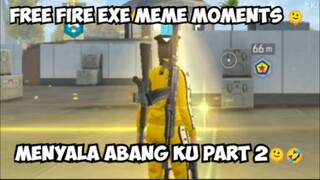 menyala karena musuh di match kali ini bot semua wkwkwk🤣🤣- Free fire meme exe moments 🫠