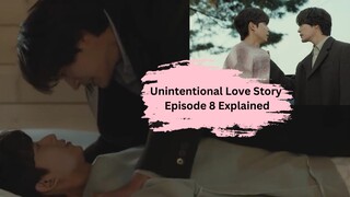 Unintentional Love Story Episode 8 Explained #unintentionallovestory #kdrama #bl #bldrama