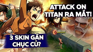 MLBB | ATTACK ON TITAN RA MẮT! 3 SKIN AOT GẦN CHỤC CỦ 🍠 CHÁT CÓ XÁT RA MIẾNG? | Tốp Mỡ