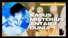 Kasus MISTERIUS Antar 2 Dunia,Cuma Dewi ini yg Dapat memecahkannya.