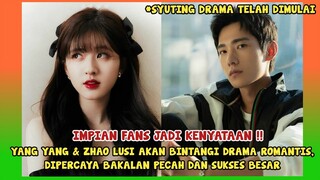 WOW PECAHH!! ZHAO LUSI & YANG YANG BAKAL BINTANGI DRAMA ROMANTIS BARENG -Diramal Sukses Besar