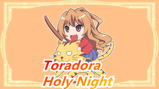 [Toradora/Mashup] Holy Night