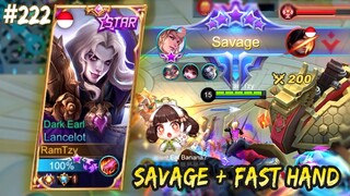 SAVAGE + FAST HAND LANCELOT 🔥🔥🔥 | LANCELOT GAMEPLAY #222 | MOBILE LEGENDS BANG BANG