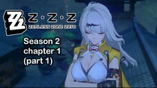 Kita Memulai Season Baru!!!! -Zenless Zone Zero season 2 chapter 1 (part 1)