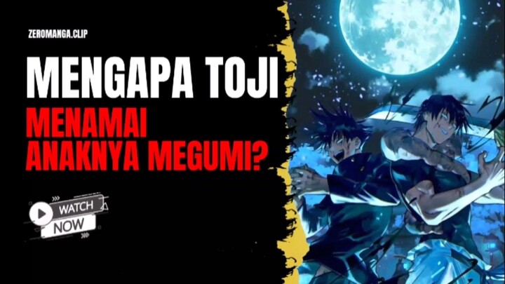 mengapa toji menamai anaknya megumi