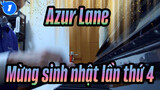[Azur Lane] Mừng sinh nhật lần thứ 4, Jun Gang Zhi Ye_1