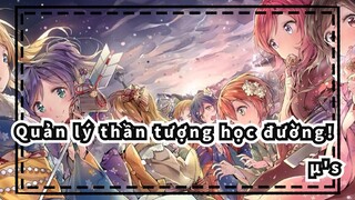 [Quản lý thần tượng học đường!] A song for You! You? You!! (μ's)