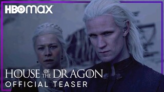 House Of The Dragon | Official Teaser | HBO Max