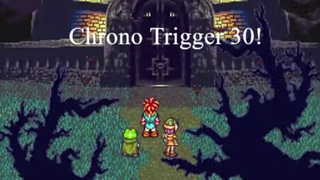 Guess who turned 30, One of the best RPGs! Chrono Trigger!